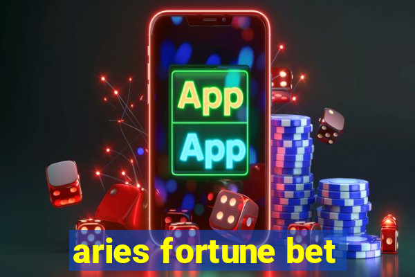 aries fortune bet